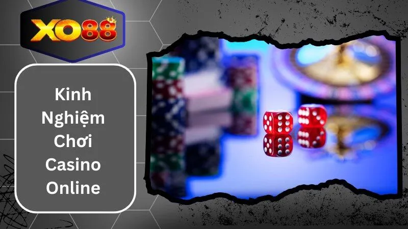 Kinh Nghiệm Chơi Casino Online