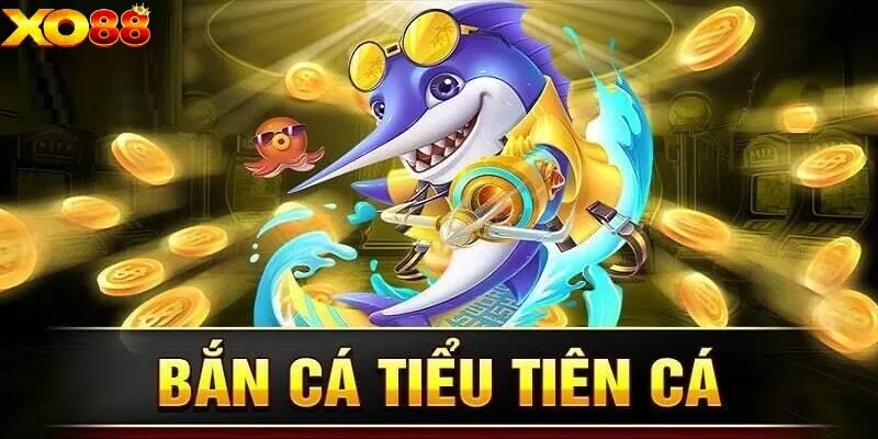 Bắn cá tiểu tiên cá | Trải nghiệm bắn cá đỉnh cao tại XO88